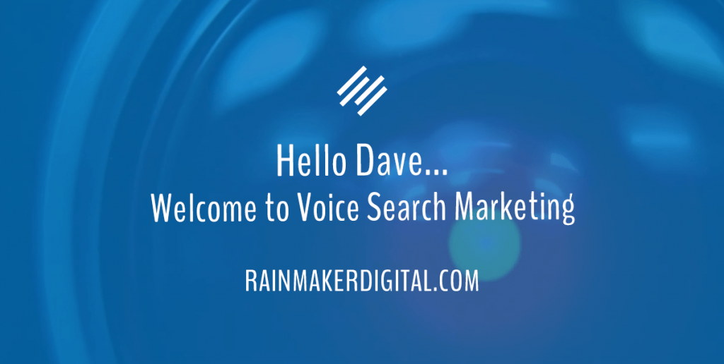 Voice Search Marketing - Hello Dave