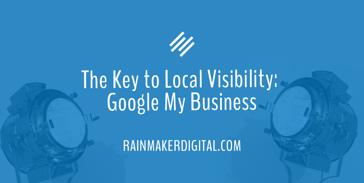 Local visibility key is Google My Business